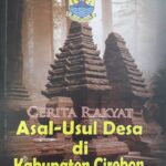 Certia Rakyat Asal Usul Desa di Kab. Cirebon